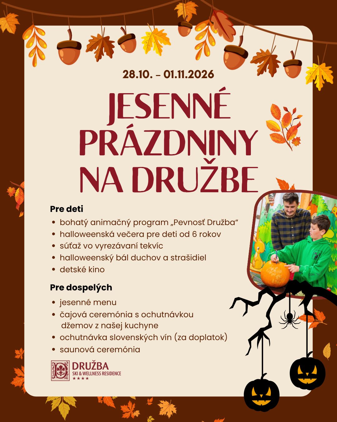 Jesenné prázdniny na Družbe